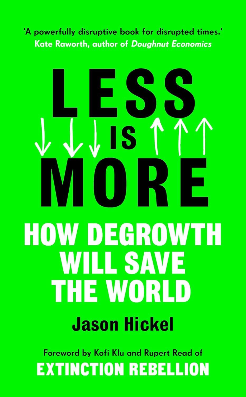 Book cover of Less is More: How Degrowth Will Save the World