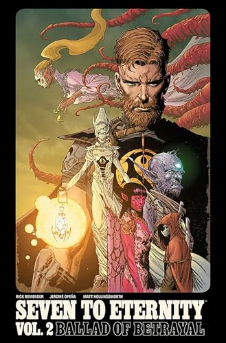 Seven to Eternity, Vol. 2: Ballad of Betrayal