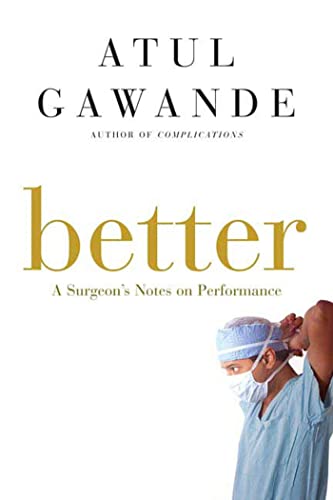 Cover of Better: A Surgeon's Notes on Performance