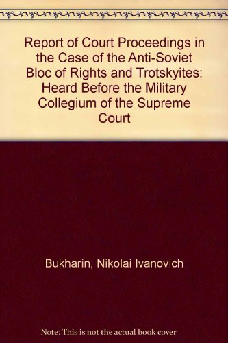 Cover of Report of Court Proceedings in the Case of the Anti-Soviet Bloc of Rights and Trotskyites: Heard Before the Military Collegium of the Supreme Court