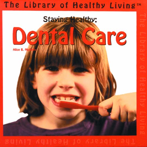 Staying Healthy: Dental Care