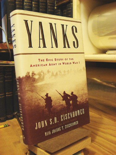 Yanks : The Epic Story of the American Army in World War I