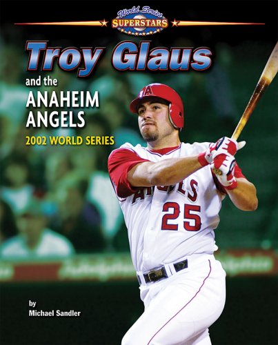 Cover of Troy Glaus and the Anaheim Angels: 2002 World Series