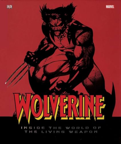 Cover of Wolverine: Inside The World Of The Living Weapon