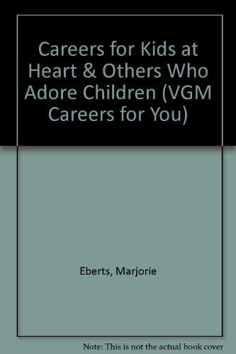 Cover of Careers For Kids At Heart And Others Who Adore Children