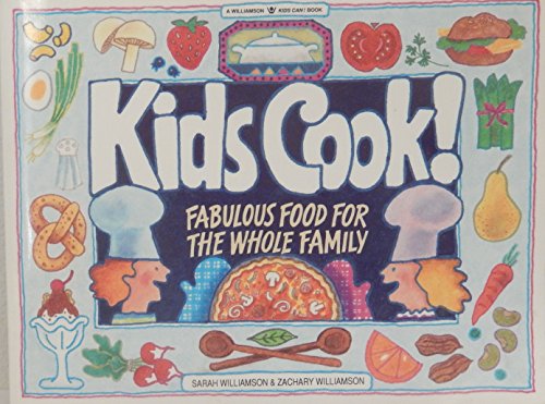 Cover of Kids Cook!: Fabulous Food for the Whole Family