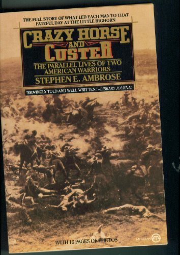 Cover of Crazy Horse and Custer: The Parallel Lives of Two American Warriors