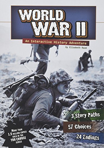 World War II: An Interactive History Adventure