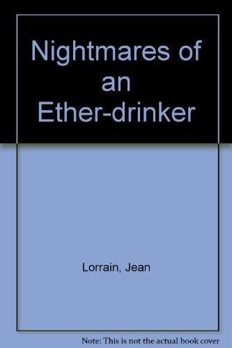 Nightmares of an Ether-Drinker