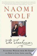 The Treehouse: Eccentric Wisdom from My Father on How to Live, Love, and See