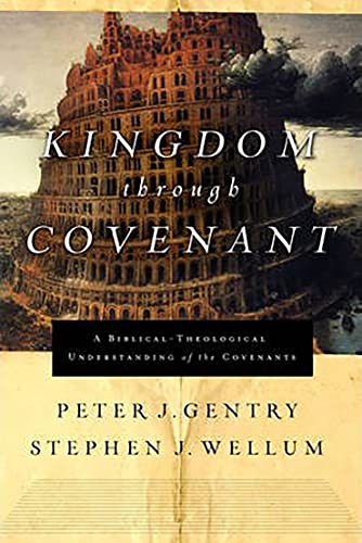 Cover of Kingdom through Covenant: A Biblical-Theological Understanding of the Covenants
