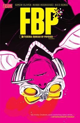 FBP: Federal Bureau of Physics, Vol. 1: The Paradigm Shift