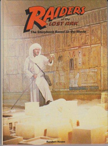 Raiders of the Lost Ark: The Storybook Based on the Movie