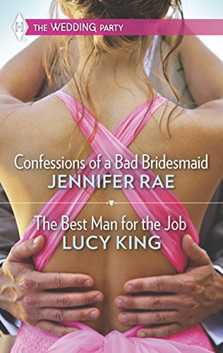 Cover of Confessions of a Bad Bridesmaid and The Best Man for the Job: An Anthology
