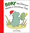 Cover of Rory the Dinosaur Needs a Christmas Tree