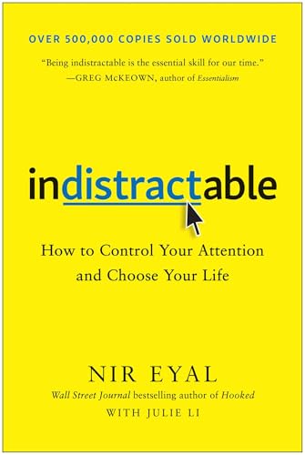Cover of Indistractable: How to Control Your Attention and Choose Your Life