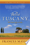 Bella Tuscany: The Sweet Life in Italy