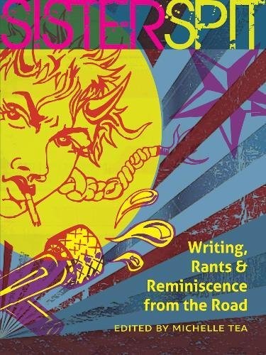 Cover of Sister Spit: Writing, Rants and Reminiscence from the Road