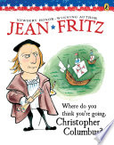 Cover of Where Do You Think You're Going, Christopher Columbus?