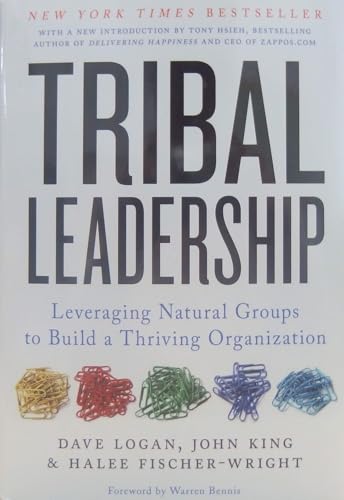 Cover of Tribal Leadership: Leveraging Natural Groups to Build a Thriving Organization