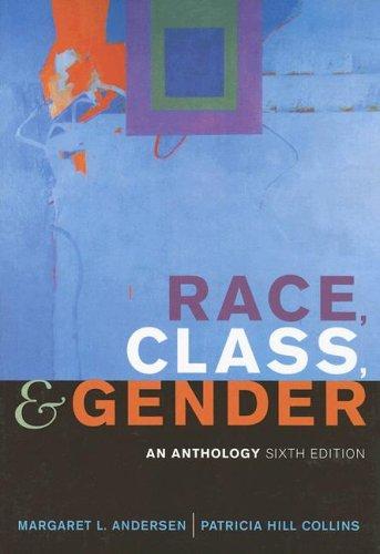 Race, Class, & Gender: An Anthology