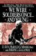 We were soldiers once ... and young