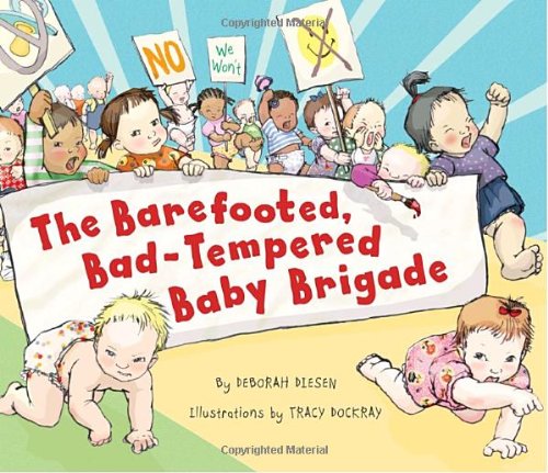 The Barefooted, Bad-Tempered, Baby Brigade