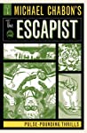 Cover of Michael Chabon's the Escapist: Pulse-Pounding Thrills