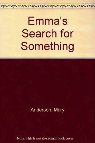 Emma's Search for Something