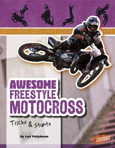 Cover of Awesome Freestyle Motocross Tricks and Stunts