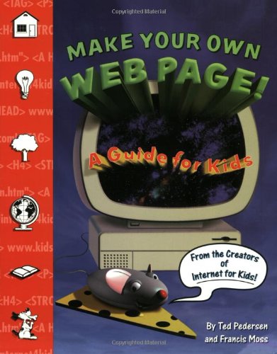 Cover of Make Your Own Web Page--for Kids!