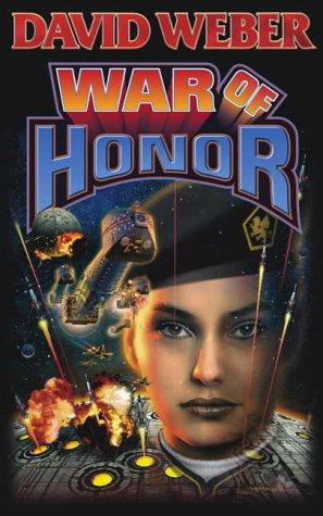 Cover of War of Honor: Honor Harrington, Book 10