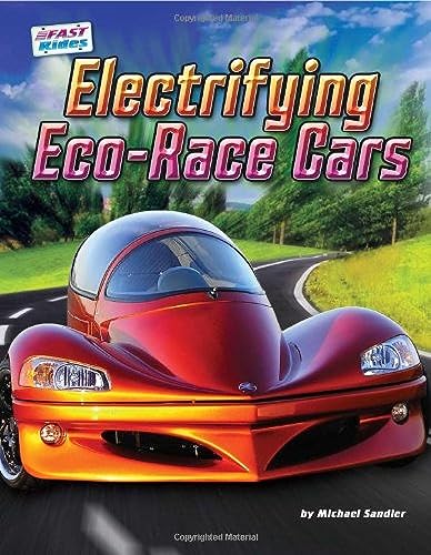 Cover of Electrifying Eco-Race Cars - Non-Fiction Reading for Grade 3, Developmental Learning for Young Readers - Fast Rides