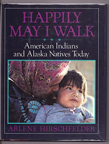 Cover of Happily May I Walk: American Indians and Alaska Natives Today