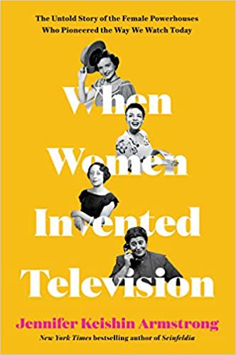 When Women Invented Television