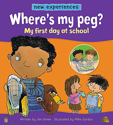 Where's My Peg?: My First Day at School