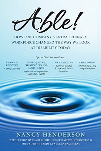 Able!: How One Company's Extraordinary Workforce Changed the Way We Look at Disability Today