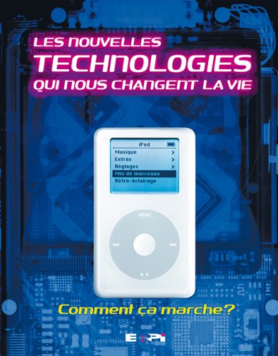 Les nouvelles technologies qui nous changent la vie