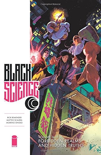 Black Science, Vol. 6: Forbidden Realms and Hidden Truths