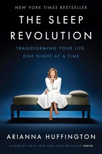 Cover of The Sleep Revolution: Transforming Your Life, One Night at a Time