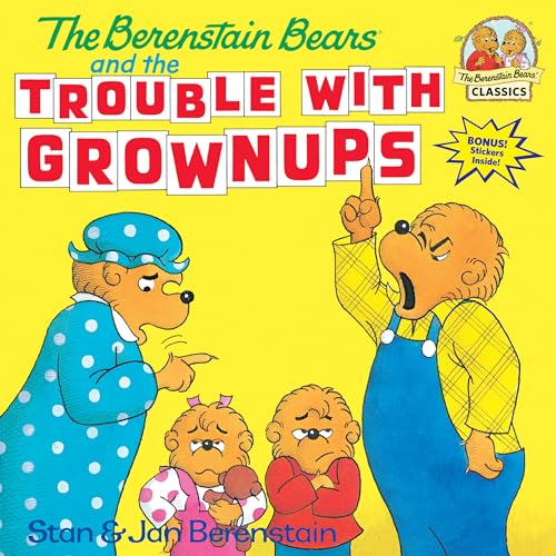 Cover of The Berenstain bears and the trouble with grownups