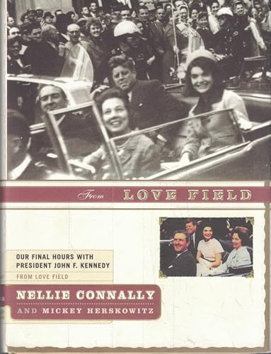 Cover of From Love Field: Our Final Hours with President John F. Kennedy