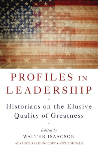 Cover of Profiles in Leadership: Historians on the Elusive Quality of Greatness