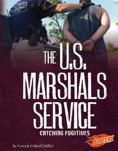Cover of The U.S. Marshals Service: Catching Fugitives