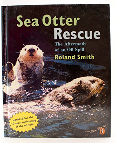Cover of Sea Otter Rescue: The Aftermath of an Oil Spill