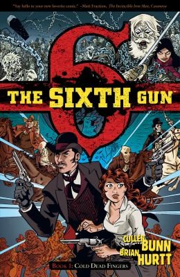 Cover of The Sixth Gun, Vol. 1