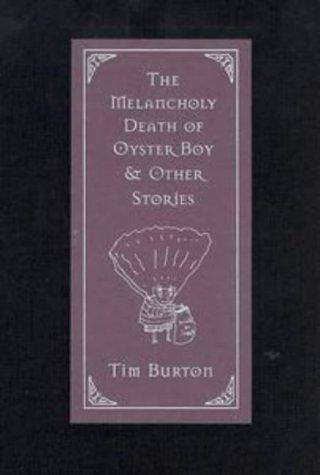 The Melancholy Death of Oyster Boy and Other Stories