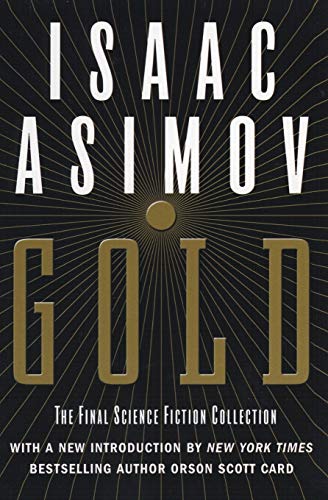 Cover of Gold: The Final Science Fiction Collection