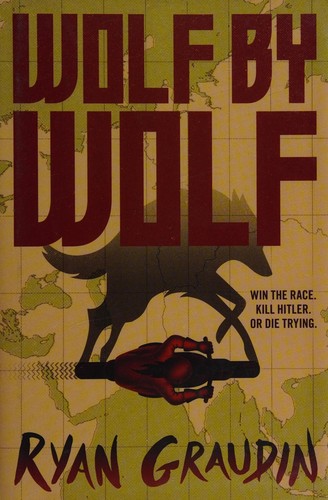 Cover of Wolf by Wolf: One girl’s mission to win a race and kill Hitler