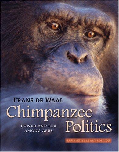 Cover of Chimpanzee Politics: Power and Sex among Apes